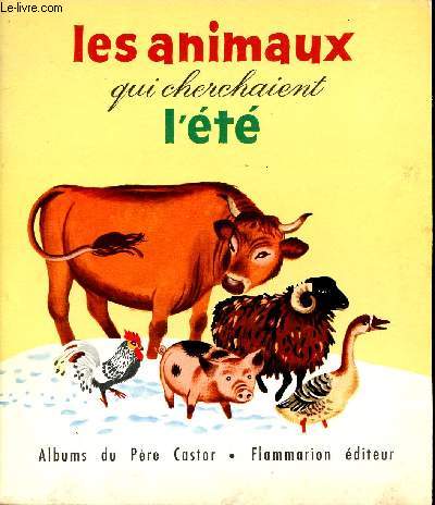 Les animaux qui cherchaient l't / Collection Pre Castor
