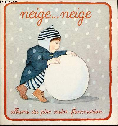 Neige... Neige / Collection du Pre Castor