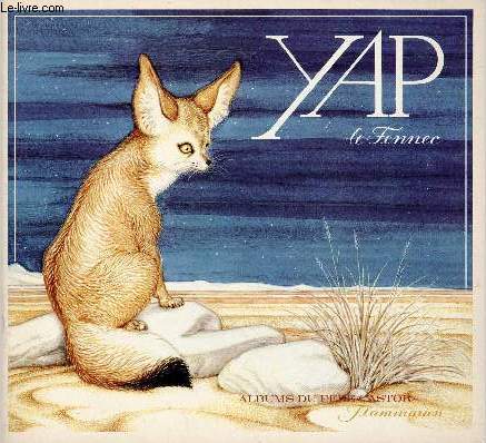 Yap le fennec, petit renard des sables / Collection Pre Castor