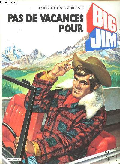 PAS DE VACANCES POUR BIG JIM - COLLECTION BARBIE N6.