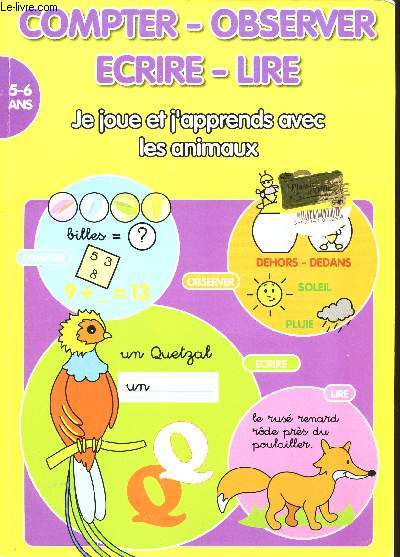 COMPTER-OBSERVER - ECRIRE-LIRE - 5-6 ANS - JE JOUE ET J'APPRENDS AVEC LES ANIMAUX.