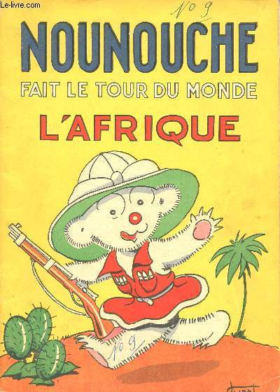 NOUNOUCHE - N9 : NOUNOUCHE FAIT LE TOUR DU MONDE - L'AFRIQUE.
