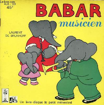 LIVRE DISQUE - BABAR MUSICIEN - LE PETIT MENESTREL - ALB 133. - COLLECTIF - 1977 - Afbeelding 1 van 1