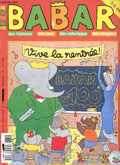 MAGAZINE BABAR - N100 VIVE LA RENTREE - SEPTEMBRE 2000 - 3-6 ANS - DES HISTOIRES - DES JEUX - DES COLORIAGES - DES IMAGIERS.