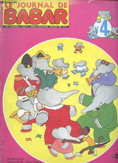 MAGAZINE LE JOURNAL DE BABAR - N4 - UN JOURNAL VIVANT POUR ENFANTS PLEINS DE VIE.