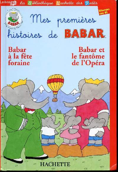 Mes premires histoires de Babar - Babar  la fte foraine - Babar et le fantme de l'Opra