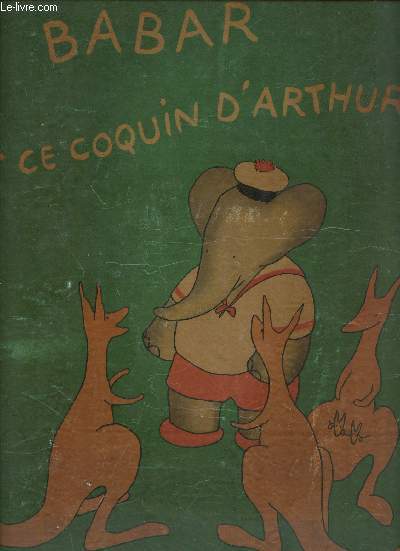 BABAR ET CE COQUIN D'ARTHUR - ALBUMS BABAR.