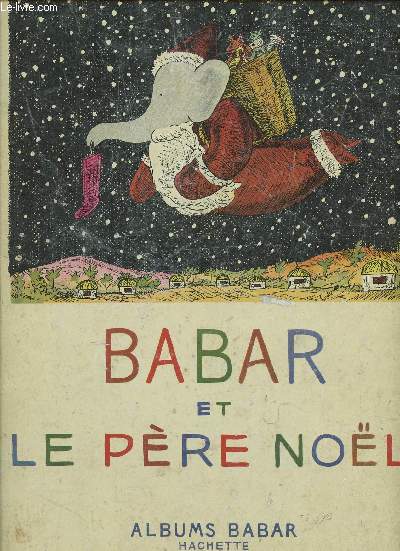 BABAR ET LE PERE NOEL - ALBUMS BABAR.