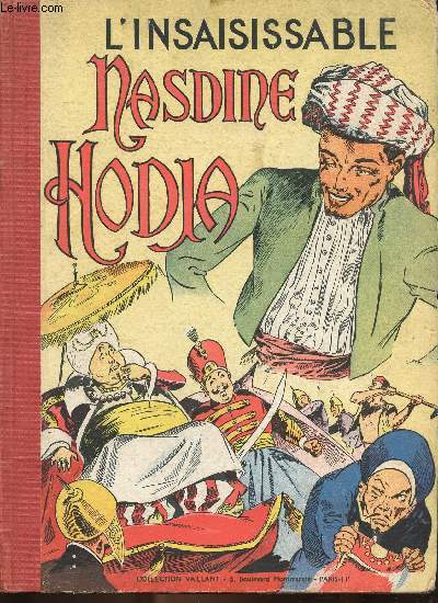 Une aventure de Nasdine Hodja, L'insaisissable / Collection Vaillant