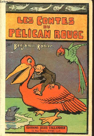 LES CONTES DU PELLICAN ROUGE.