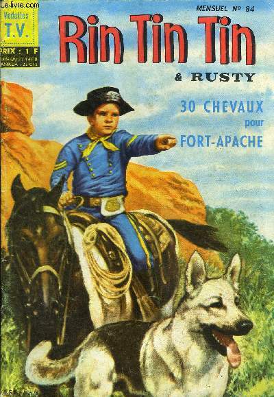 Rintintin et Rusty - mensuel n84 - 230 chevaux pour Fort-Apache