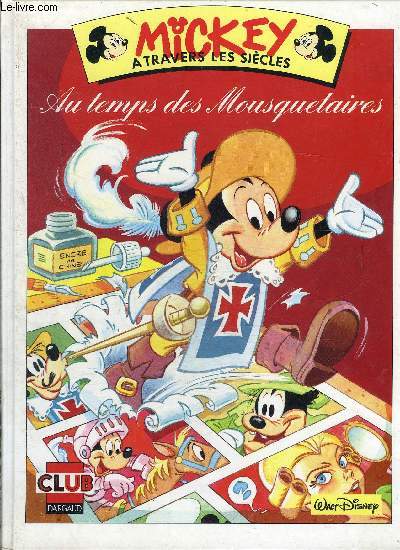 Mickey à travers les siècles - Au temps des Mousquetaires