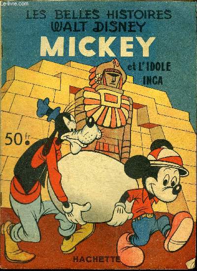 Les belles Histoires Mensuel n45 - Mickey et l'idole Inca