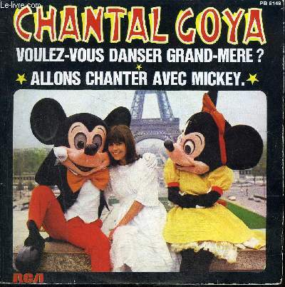 Disque vinyle 45t - Chantal Goya - Voulez-vous danser grand-mre ? / Allons chanter avec Mickey