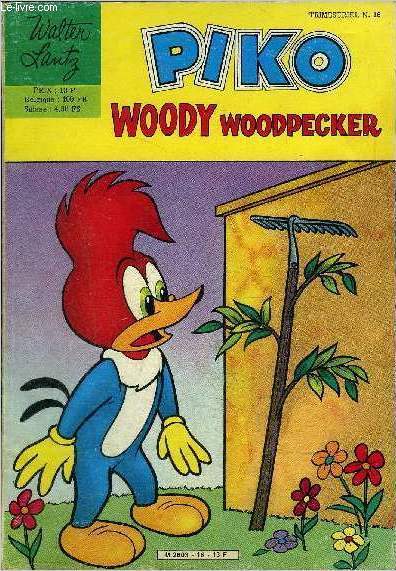 Piko, Woody Woodpecker - 4eme srie trimestriel n16 - A qui perd... gagne !