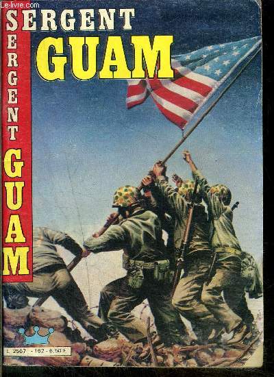 Sergent Guam - mensuel n162 - Le colonel Mains noires