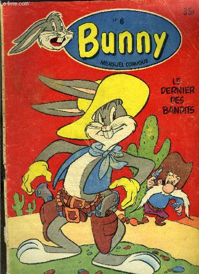 Bug's Bunny - mensuel comique n6 - Le dernier des bandits