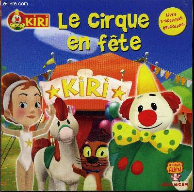 Kiri le clown - Le cirque en fte - Imagier