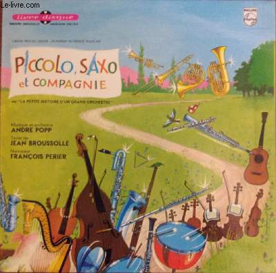 Livre disque 33t microsillon // Piccolo, Saxo et cie - ou La petit histoire d'un grand orchestre