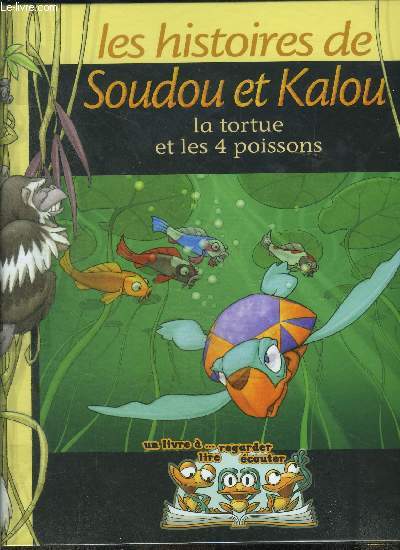Les histoires de Soudou et Kalou : La tortue et les 4 poissons