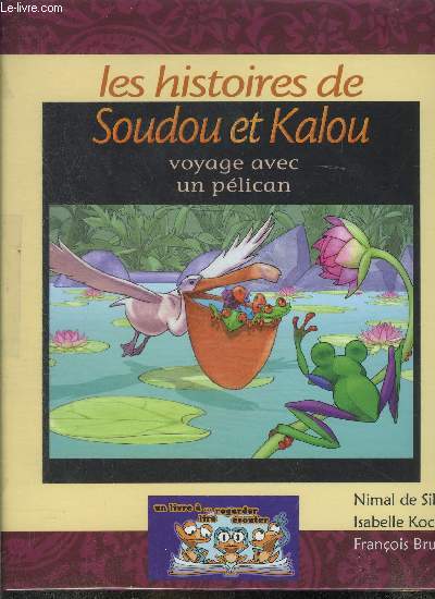 Les histoires de Soudou et Kalou : Voyage avec un plican