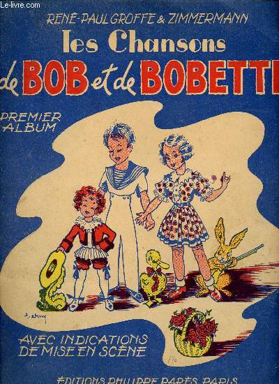 Les chansons de Bob et de Bobette - Premier album avec indications de mise en scne