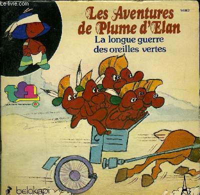 disque 45t // Les aventures de Plume d'Elan, La longue guerre des oreilles vertes