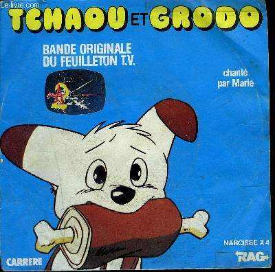 Disque 45t // Tchaou et Grodo, bande originale du feuilleton TV