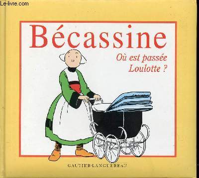 Bcassine - O est passe Loulotte ? / Collection Ma Premire Bcassine