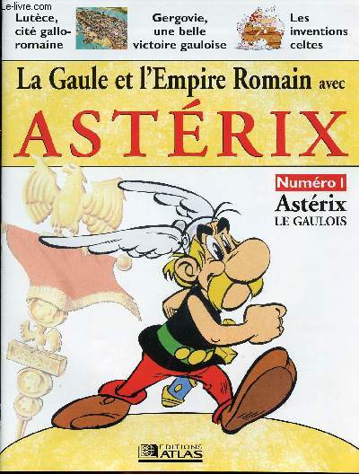 La gaule et l'empire romain avec Astrix - n1 Astrix le gaulois