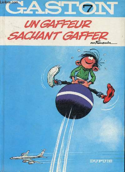 Gaston - 7 - Un gaffeur sachant gaffer