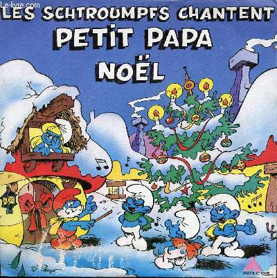 Disque 45t / Les Schtroumpfs chantent Petit Papa Nol