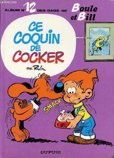 Album n12 des gags de Boule et Bill - Ce coquin de cocker