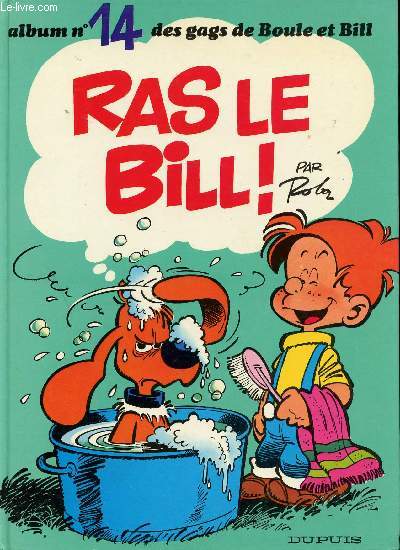 Album n14 des gags de Boule et Bill - Ras le Bill