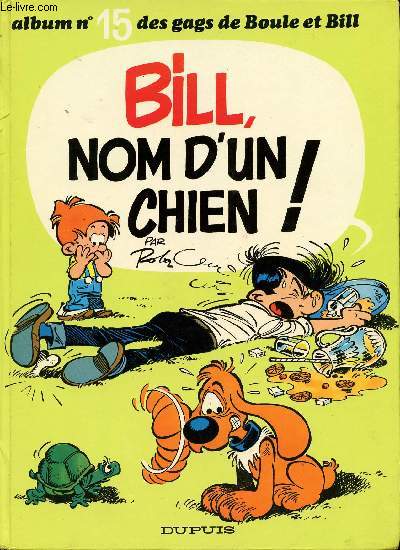Album n15 des gags de Boule et Bill - Nom d'un chien !