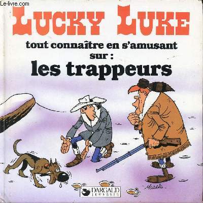 Lucky Luke - Tout connnatre en s'amusant sur : Les trappeurs