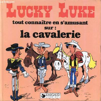 Lucky Luke - Tout connnatre en s'amusant sur : La cavalerie
