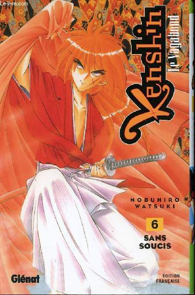 Kenshin, Le vagabond - Tome 6 - Sans soucis