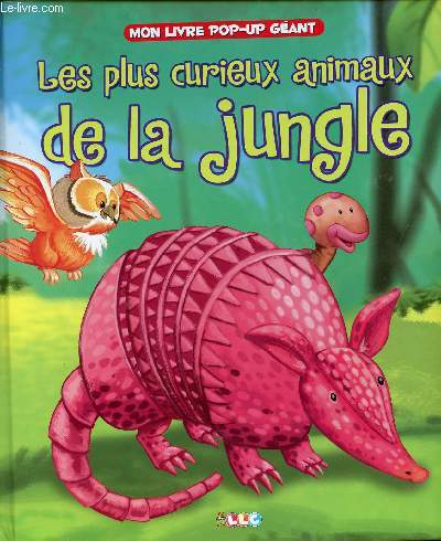 Les plus curieux animaux de la jungle (livre anim pop-up  systme)