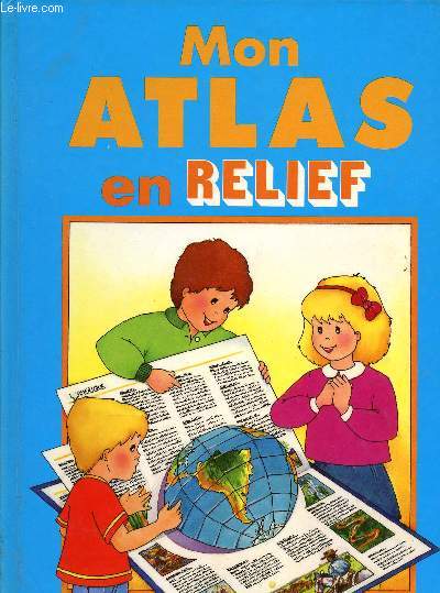 Mon atlas en relief ( Livre anim Pop Up  Systme)