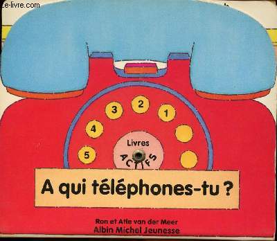 A qui tlphones-tu ? (Livre anim Pop-up  systme)