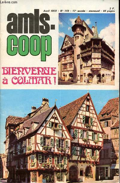Amis-Coop - mensuel Avril 1973 - n143 - Bienvenue  Colmar !