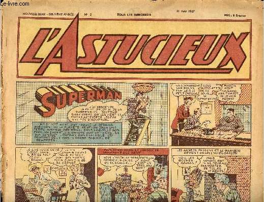 L'astucieux - Hebdomadaire n 2 - 21 mai 1947 - Superman - Batman : Les ailes rouges - Pippo - Pancho Villa - Dd Loupiot contre les boches ...