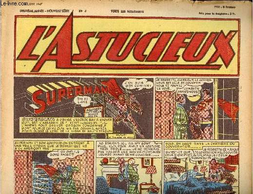 L'astucieux - Hebdomadaire n 4 - 4 juin 1947 - Superman - Batman : Les ailes rouges - Pippo - Pancho Villa - Dd Loupiot contre les boches ...