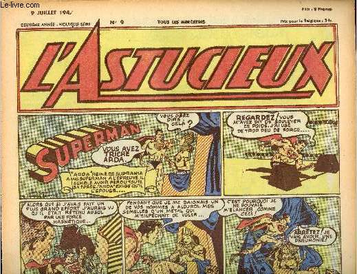 L'astucieux - Hebdomadaire n 9 - 9 juillet 1947 - Superman - Batman : Les ailes rouges - Pippo - Pancho Villa - Dd Loupiot contre les boches ...
