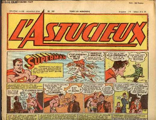 L'astucieux - Hebdomadaire n 33 - 24 dcembre 1947 - Superman - Alex roi des dtectives - Batman : Les ailes rouges - Bob l'aviateur - Flche d'acier - L'intrpide Capitaine Eric - Slim Prince d'Azur - ...