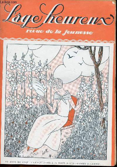 L'ge Heureux - hebdomadaire n22 - 3 juin 1926 - Au pays de Caquet-Les-Quenouilles, toutes les femmes filaient...