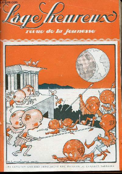 L'ge Heureux - hebdomadaire n32 - 19 aot 1926 - Les lunaires civiliss repoussent une invasion de lunaires barbares