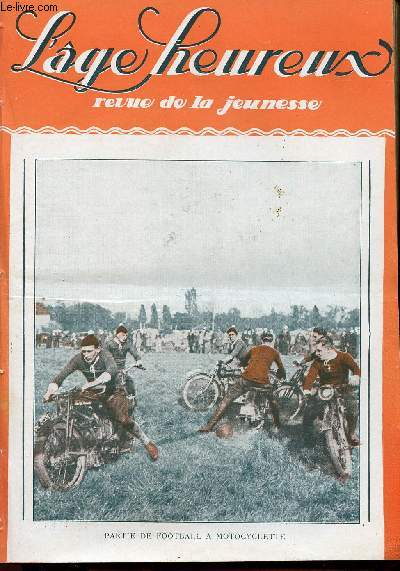 L'ge Heureux - hebdomadaire n40 - 14 octobre 1926 - Partie de football  motocyclette