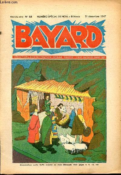 Bayard, nouvelle srie - Hebdomadaire n55 - 21 dcembre 1947 - Numro spcial de Nol